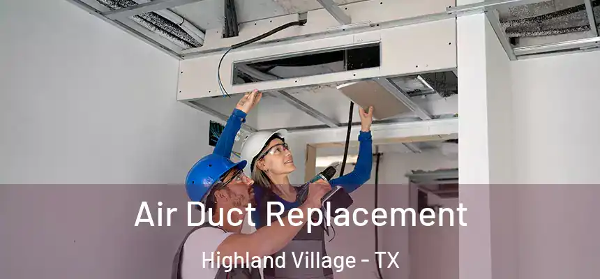  Air Duct Replacement Highland Village - TX