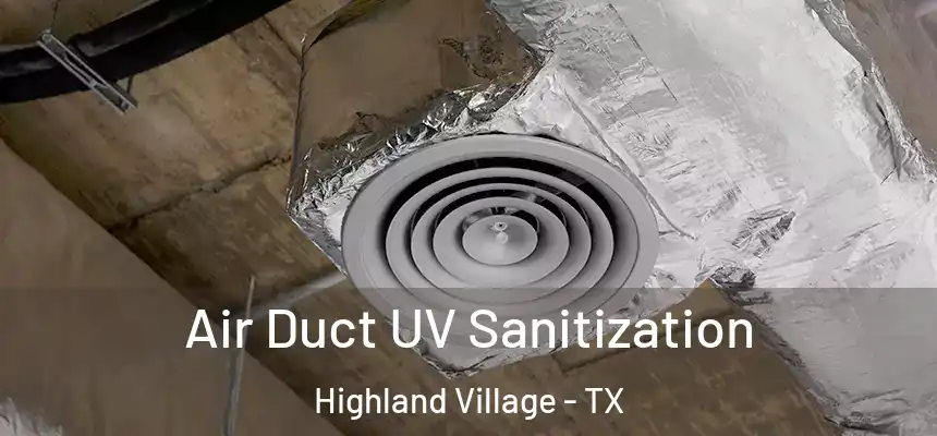  Air Duct UV Sanitization Highland Village - TX