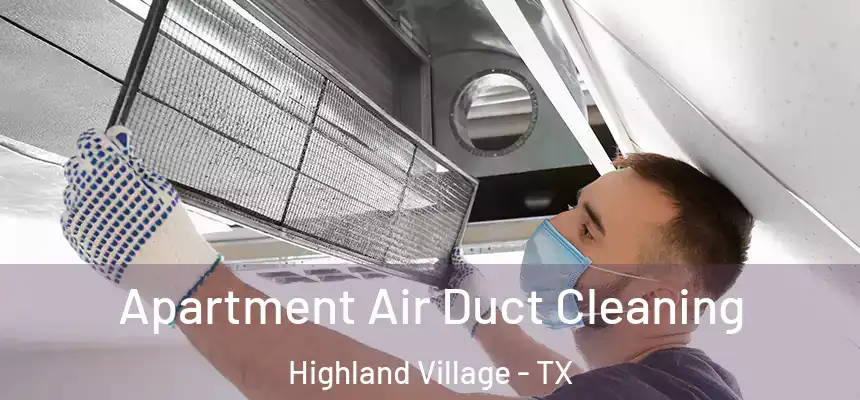  Apartment Air Duct Cleaning Highland Village - TX