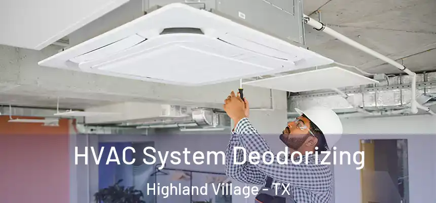  HVAC System Deodorizing Highland Village - TX