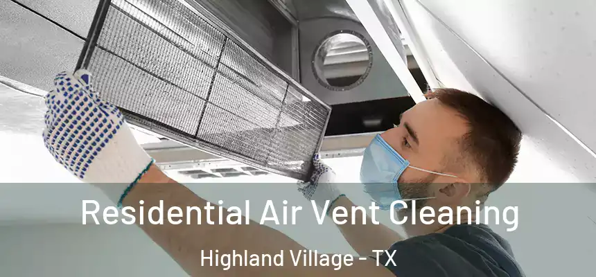  Residential Air Vent Cleaning Highland Village - TX
