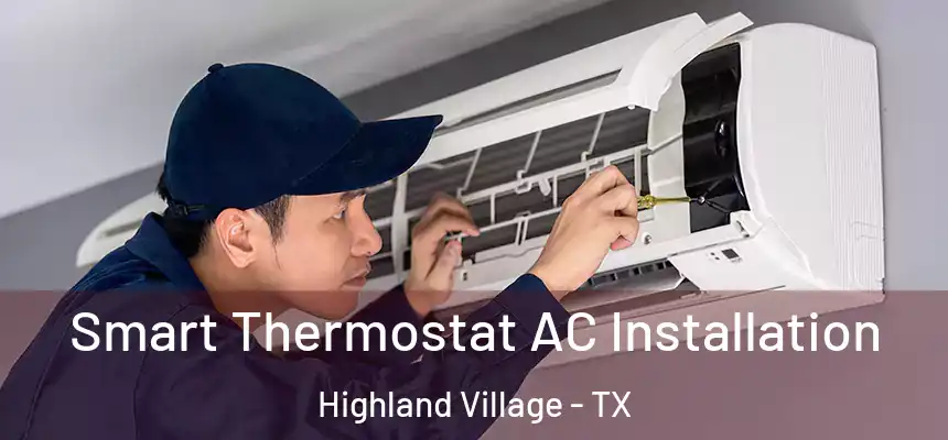  Smart Thermostat AC Installation Highland Village - TX